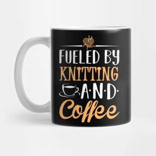 Fueled by Knitting and Coffee Mug